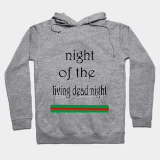 night of the living dead night Hoodie